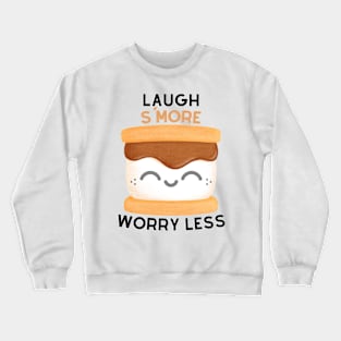 Laugh S'More Worry Less - Happy Marshmallow Face Crewneck Sweatshirt